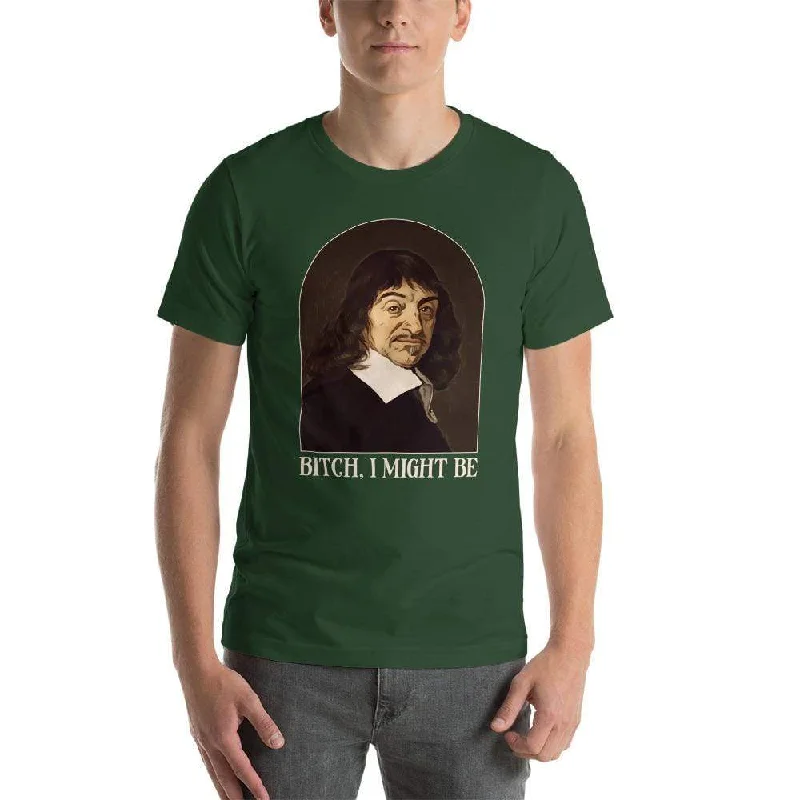 Moisture - Wicking Women T Shirt for Active LifestylesDescartes - Bitch I Might Be - Basic T-Shirt Moisture - Wicking Women T Shirt for Active LifestylesDescartes - Bitch I Might Be - Basic T-Shirt
