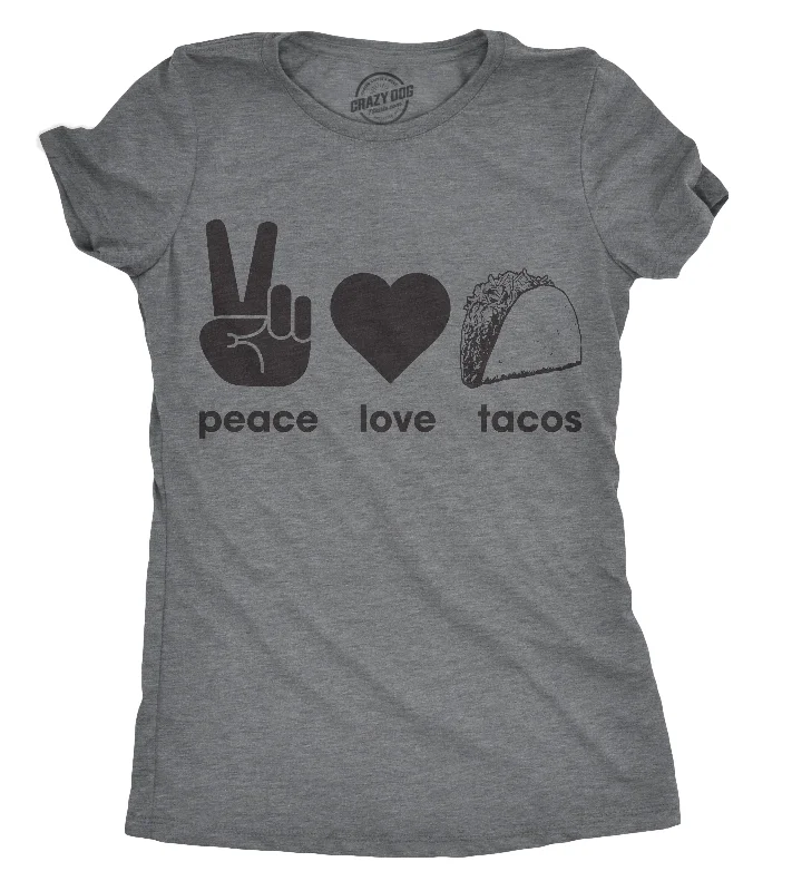 Peace Love Tacos Women's T Shirt